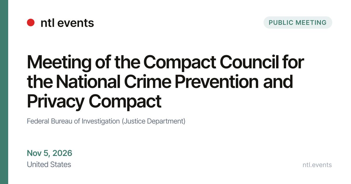 Meeting of the Compact Council for the National… | NTL Events
